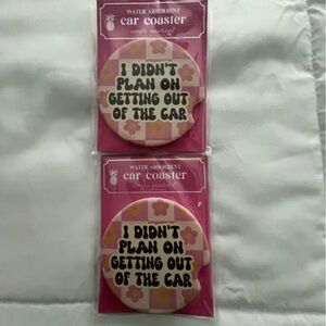 Simply Southern Car Coasters  “I Didn’t Plan On Getting Out Of The Car”